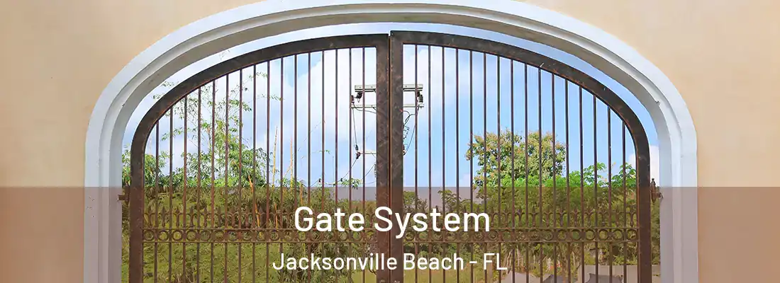 Gate System Jacksonville Beach - FL