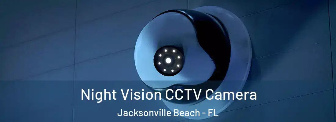  Night Vision CCTV Camera Jacksonville Beach - FL