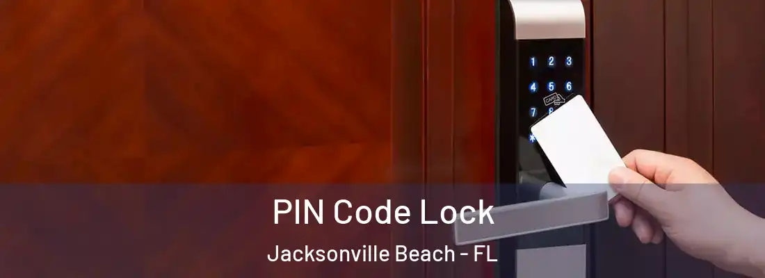 PIN Code Lock Jacksonville Beach - FL