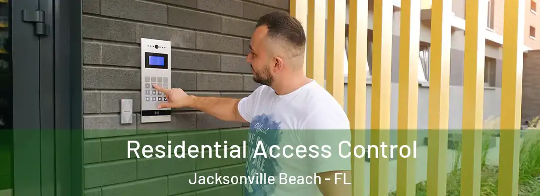Residential Access Control Jacksonville Beach - FL