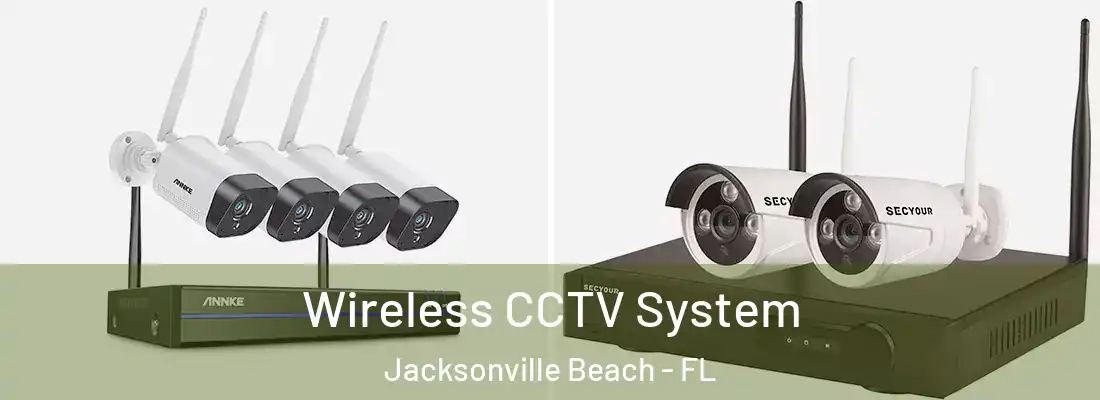 Wireless CCTV System Jacksonville Beach - FL